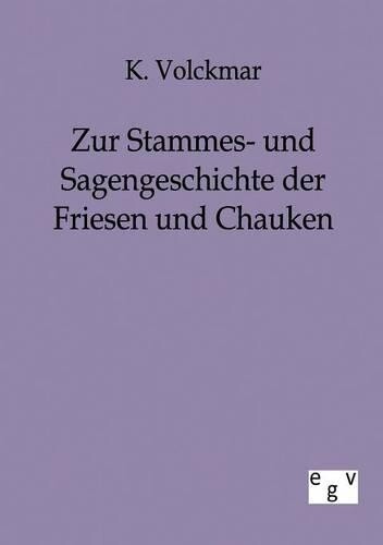 Thumbnail - K Volckmar Zur Stammes- Und Sagengeschichte Der Friesen Und Chauke