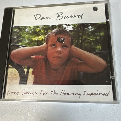 Love Songs For The Hearing Impaired by Dan Baird (CD, Promo, 1992)