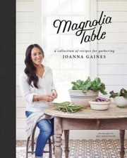 Magnolia Table: A Collection of Recipes for Gathering - Hardcover - VERY GOOD