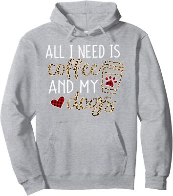 All I Need Is Coffee And My Dog Funny Lover Drink Cute Unisex Hooded Sweatshirt