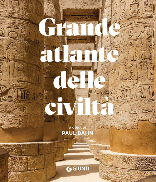 GRANDE ATLANTE DELLE CIVILTA BAHN PAUL