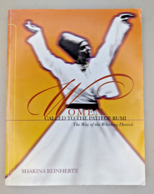Women Called to the Path of Rumi - Whirling Dervish Book Shakina Reinhertz
