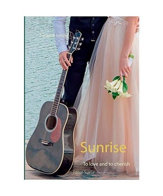 Sunrise: To love and to cherish: To love and to cherish, Susanne Erhard