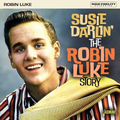 Susie Darlin' - Die Robin Luke Geschichte von Robin Luke [Audio-CD]