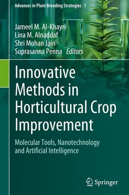 Innovative Methods in Horticultural Crop Improvement Jameel Al-Khayri
