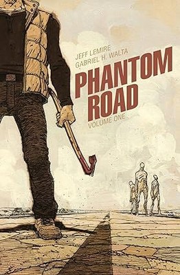 Phantom Road Volume 1 (Phantom Road, 1) PAPERBACK 2023 by Jeff Lemire