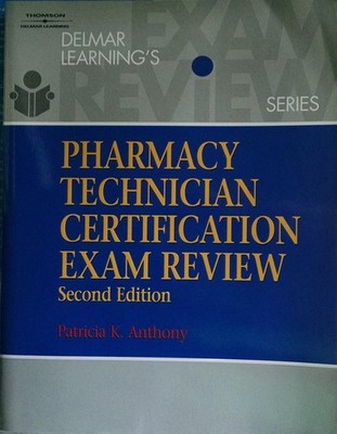 Delmar s Pharmacy Technician Certification Exam Review (Test Preparation)