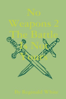 Reginald White | No Weapons II | Taschenbuch | Englisch (2013) | [.]
