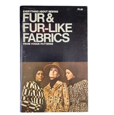 Vintage 70s Everything About Sewing Vogue Patterns FUR & FUR-LIKE FABRICS Book