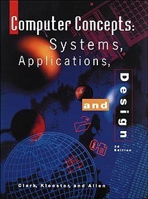 Computer Concepts: Systems, Applications, and Design, 3rd Edition