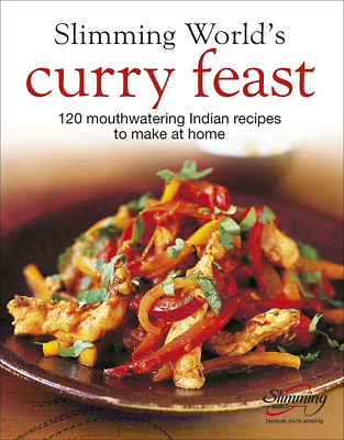 Slimming World'S Curry Feast: 120 Mouth-Watering Indian Recipes to