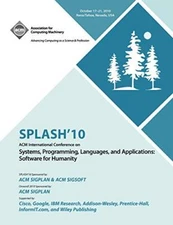SPLASH 10: ACM Conference on Systems, Programming Languages and Applications   