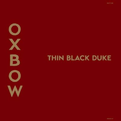 THIN BLACK DUKE - OXBOW [CD]