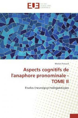 Thumbnail - Aspects Cognitifs De L'anaphore Pronominale - Tome Ii Etudes