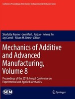 Mechanics Of Additive And Advanced Manufacturing, Volume 8 Sharlotte Kramer