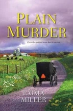 Plain Murder (An Amish Mystery) - Paperback By Miller, Emma - GOOD