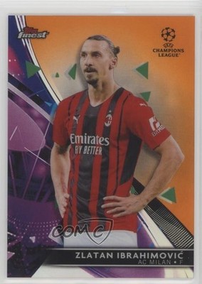 2021 Finest UEFA Champions League Orange Refractor 10/25 Zlatan Ibrahimovic 2oz
