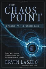 THE CHAOS POINT: THE WORLD AT THE CROSSROADS By Ervin Laszlo **Mint Condition**