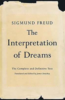 The Interpretation of Dreams: The Complete and Definitive Text - Strachey, James