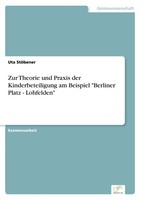 Uta StöBener | Zur Theorie Und Praxis Der Kinderbeteiligung Am Beispiel...