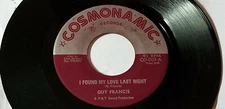 GUY FRANCIS - I FOUND MY LOVE LAST NIGHT/REGGAE 45" COSMONAMIC