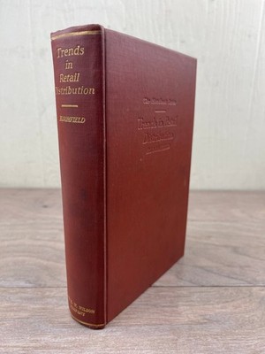 Trends in Retail Distribution Bloomfield 1930 Handbook Series Volume 3 Retail