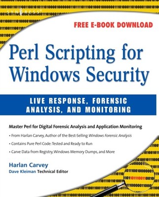 Carvey - Perl Scripting for Windows Security  Live Response Forensic  - P555z