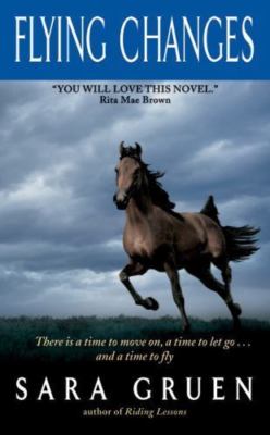 Flying Changes by Sara Gruen ( Paperback)