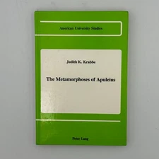 The Metamorphoses of Apuleius American University Studies XVII/9 Judith K Krabbe
