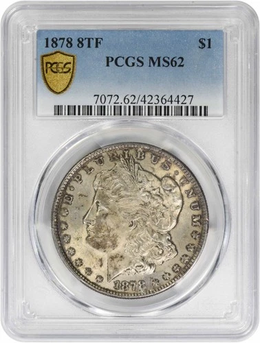 1878 Morgan Silver Dollar 8TF MS62 PCGS