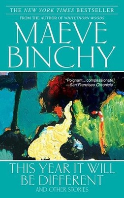 This Year It Will Be Different: And Other Stories by Maeve Binchy (English) Pape