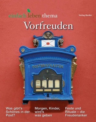 Vorfreuden. einfach leben. Thema. Walter (Hg.), Rudolf, Doris Bewernitz Verena K