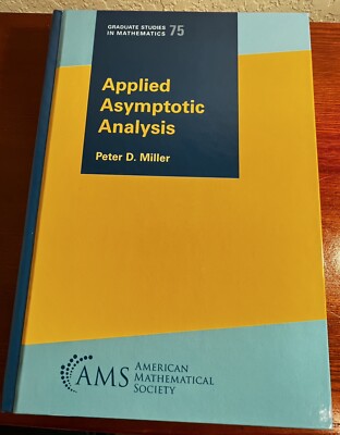 Applied Asymptotic Analysis, Hardcover by Peter D. Miller- LIKE NEW