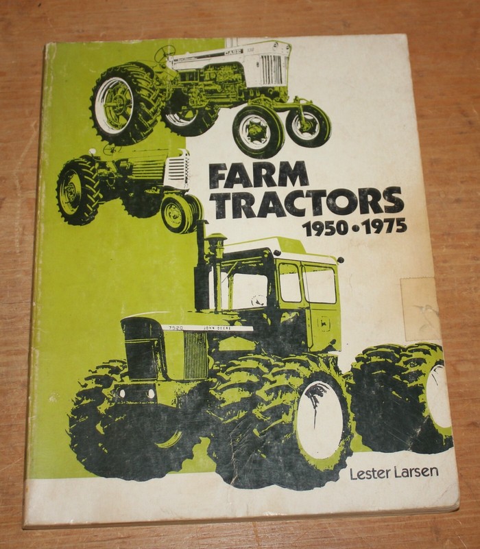 Farm Tractors 1950-1975 Lester Larsen American Society of Agricultural Engineers