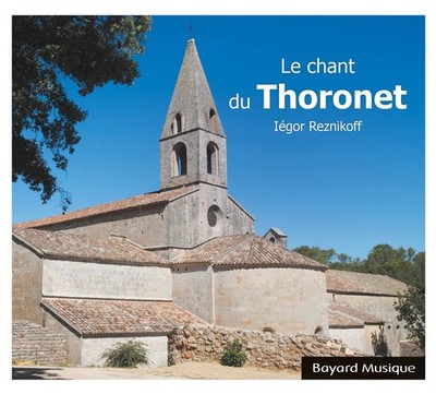 Iegor Reznikoff - Le Chant Du Thoronet - CD