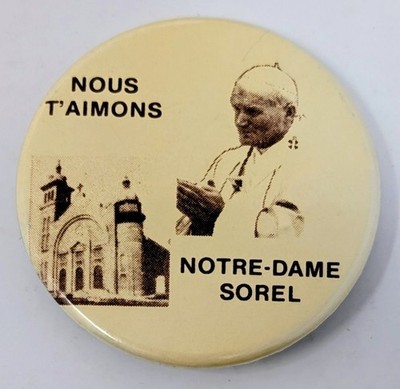 Vintage Québec ''Nous t aimons Notre-Dame Sorel'' Religious Pinback Button