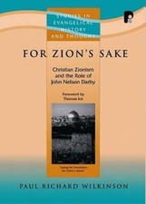 For Zion's Sake: Christian Zionism and the Role of John Nelson Darby (Stu - GOOD