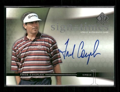 2004 SP Authentic Fred Couples Sign of the Times On-Card Auto #FC C