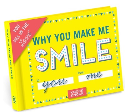 Knock Knock Why You Make Me Smile Fill in the Love Book Fill-in-the-Blank Gi...
