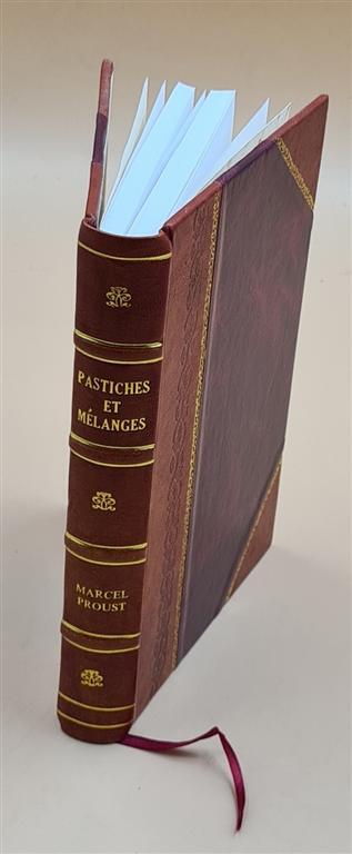 Pastiches Et Melanges 1919 by Marcel Proust Leather Bound Edition