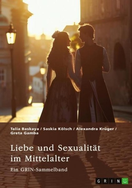 Liebe Und SexualitäT Im Mittelalter Grin Verlag (Hrsg.-image