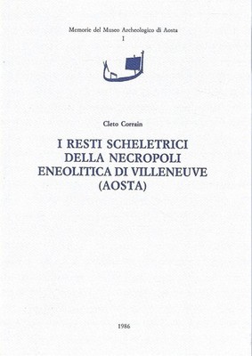 Die Skelettreste der önolithischen Nekropole von Villeneuve (Aosta)