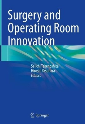 Surgery and Operating Room Innovation - 9789811589782