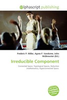 Frederic P. Miller (U. A.) | Irreducible Component | Taschenbuch | Englisch
