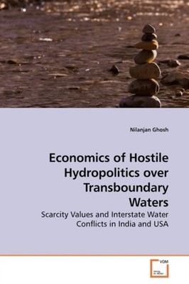 Ghosh - Economics of Hostile Hydropolitics over Transboundary Waters - - X555z