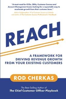 REACH: A Framework for Driving Revenue Growth from Your ... | Buch | Zustand gut