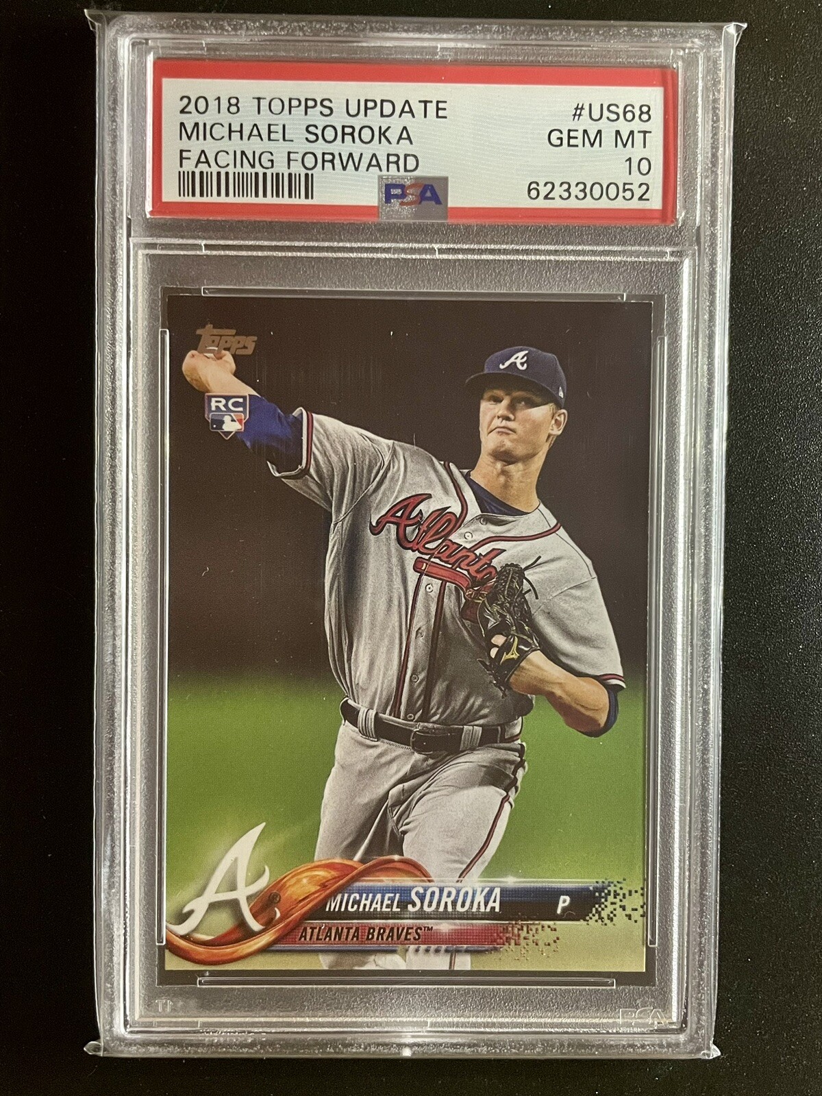 2018 Topps Update #US68 Mike Soroka RC PSA 10 Gem Mint Atlanta Braves Rookie