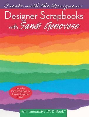 Create with the Designers: Designer Scrapbooks with Sandi Genovese (Book,DVD & C