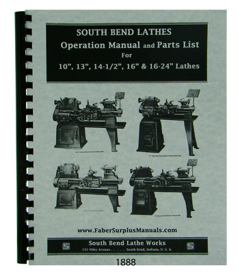 Southbend 10'', 13'', 14-1/2'' 16'' & 16-24'' Lathe Operation & Parts Manual #1888