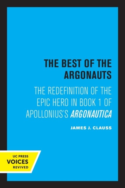 The Best of the Argonauts by James J Clauss PAPERBACK 9780520309425